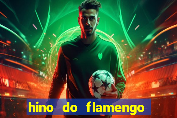 hino do flamengo para toque de celular